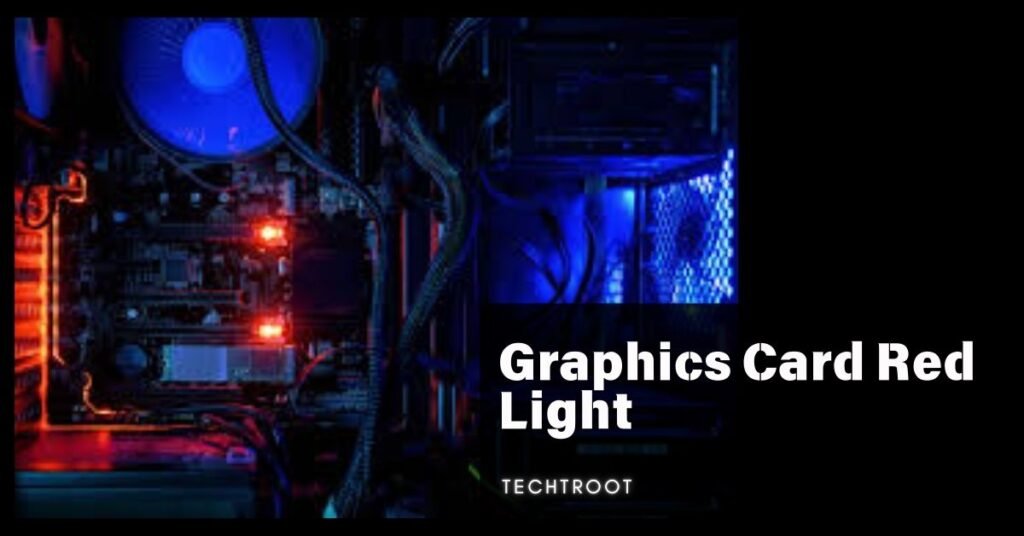 Graphics Card Red Light