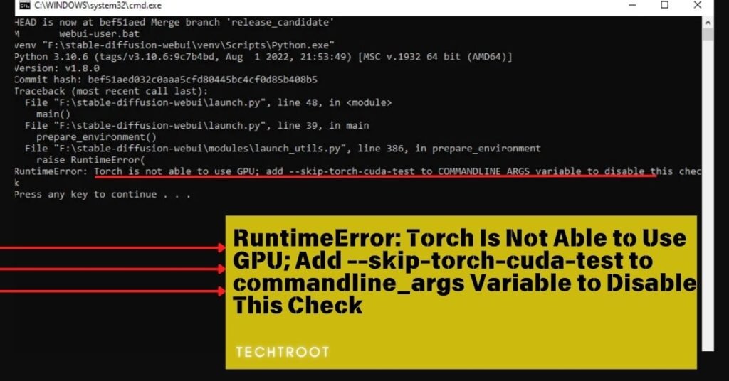 RuntimeError: Torch Is Not Able to Use GPU; Add --skip-torch-cuda-test to commandline_args Variable to Disable This Check