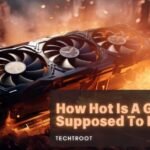 How Hot Is A GPU Supposed To Be